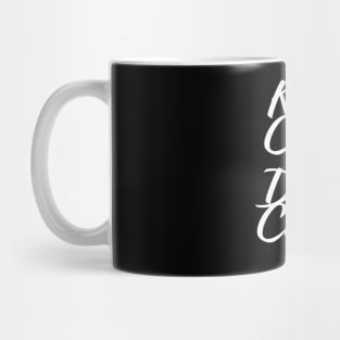 Drink Coffee Mug